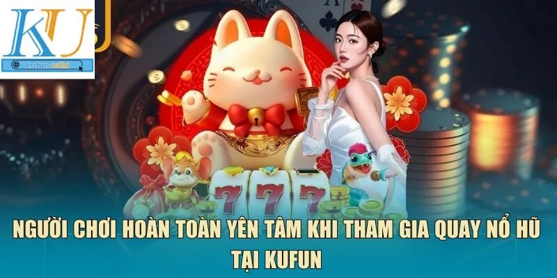 quay nổ hũ tại Kufun